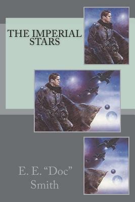 The Imperial Stars by E.E. "Doc" Smith