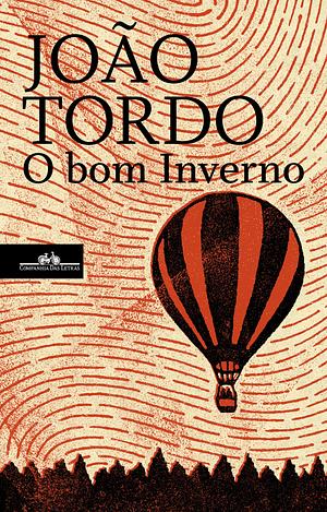 O Bom Inverno by João Tordo