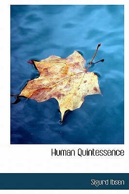 Human Quintessence by Sigurd Ibsen