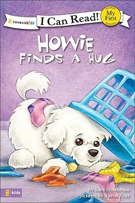 Howie Finds a Hug: My First by Sara Henderson