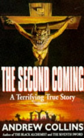 The Second Coming: A Terrifying True Story by Andrew Collins