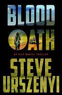 Blood Oath: An Alex Martel Thriller by Steve Urszenyi