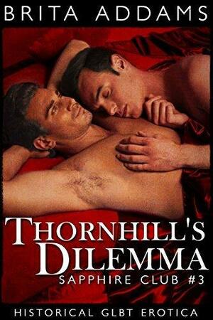 Thornhill's Dilemma: Sapphire Club Book Three by Kelly Shorten, Brita Addams, Helen Hardt