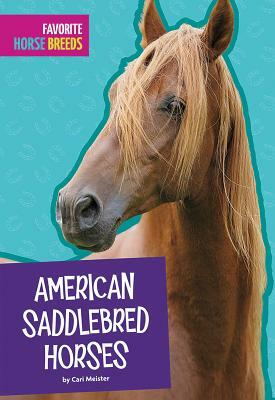 American Saddlebred Horses by Carl Meister