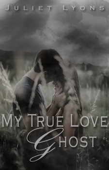 My True Love Ghost by Juliet Lyons