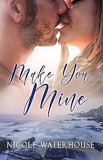 Make You Mine by Nicole Waterhouse