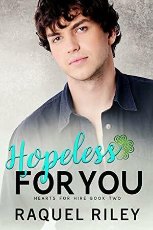 Hopeless for You by Raquel Riley
