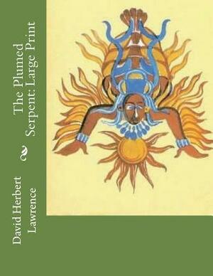 The Plumed Serpent by D. H. Lawrence