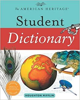 The American Heritage Student Dictionary by American Heritage