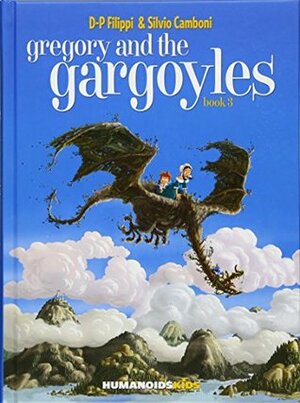 Gregory and the Gargoyles Vol.3: The Magicians' Book by Silvio Camboni, Denis-Pierre Filippi