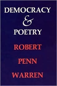 Democracy and Poetry by Robert Penn Warren