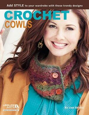 Crochet Cowls by Lisa Gentry