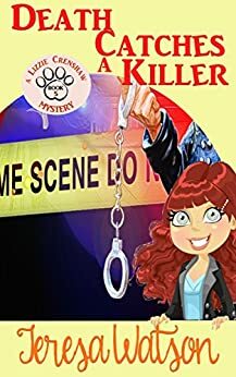 Death Catches a Killer by Teresa Watson