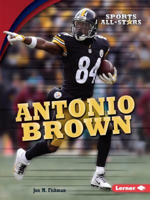 Antonio Brown by Jon M. Fishman