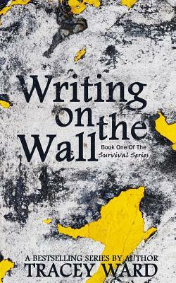 Writing on the Wall by Tracey Ward