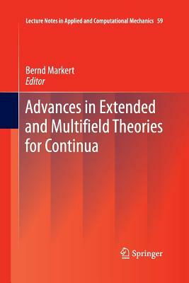 Advances in Extended and Multifield Theories for Continua by 