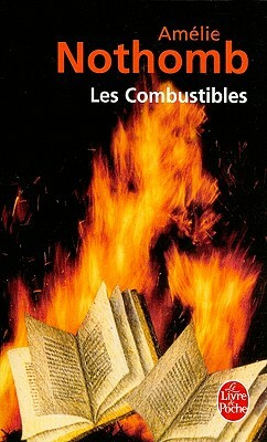 Les Combustibles by Amélie Nothomb