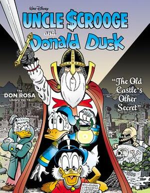 Walt Disney Uncle Scrooge and Donald Duck: "the Old Castle's Other Secret": The Don Rosa Library Vol. 10 by Don Rosa