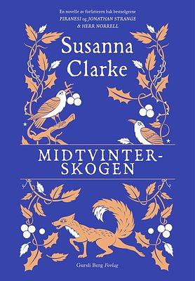 Midtvinterskogen by Susanna Clarke