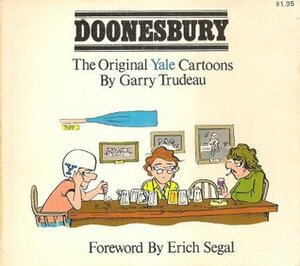 Doonesbury: The Original Yale Cartoons by G.B. Trudeau, Erich Segal