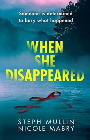 When She Disappeared by Steph Mullin