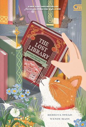 Misteri Perpustakaan Yang Hilang - The Lost Library by Rebecca Stead, Wendy Mass