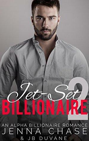 Jet-Set Billionaire Part 2 by J.B. Duvane, Jenna Chase