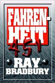 Fahrenheit 451 by Ray Bradbury