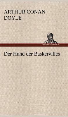 Der Hund Der Baskervilles by Arthur Conan Doyle