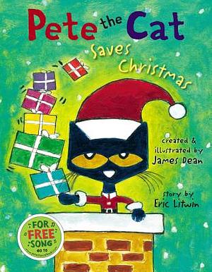 Pete the Cat Saves Christmas by Eric Litwin, Kimberly Dean