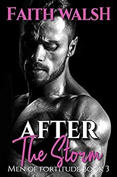 After the Storm by Faith Walsh