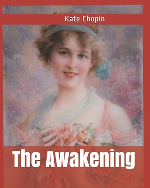 The Awakening by Kate Chopin