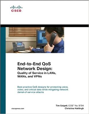 End-To-End QoS Network Design by Christina Hattingh, Tim Szigeti