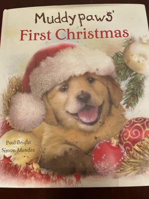Muddypaw's First Christmas  by Paul Bright