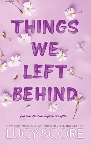 Things We Left Behind by Lucy Score