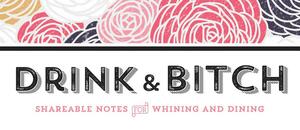 Drink & Bitch: Shareable Notes for Whining and Dining by Sourcebooks Inc, Sourcebooks, Kate Jackson