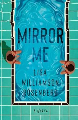 Mirror Me by LISA. WILLIAMSON ROSENBERG