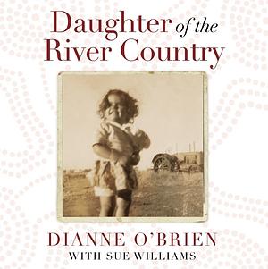 Daughter of the River Country by Dianne O'Brien