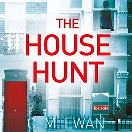 The House Hunt by C.M. Ewan