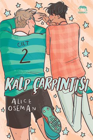 Kalp Çarpıntısı Cilt 2 by Alice Oseman