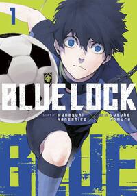 Blue Lock, Vol. 1 by Muneyuki Kaneshiro, Yusuke Nomura