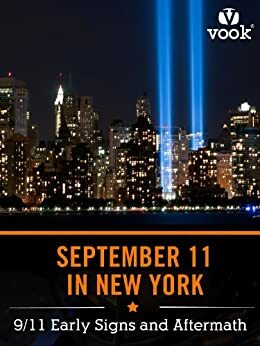 September 11 in New York: 9/11 Early Signs and Aftermath by Vook