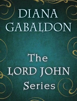 The Lord John Series (Lord John Grey, #0.5-3) by Diana Gabaldon