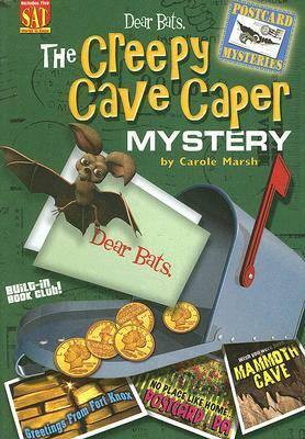 Dear Bats: The Creepy Cave Caper Mystery by Carole Marsh