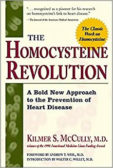 The Homocysteine Revolution by Kilmer S. McCully