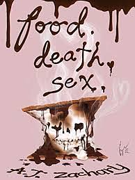 Food, Death, Sex by A.J. Zachary