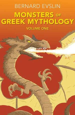 Monsters of Greek Mythology Volume Two by Bernard Evslin