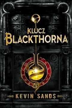 Klucz Blackthorna by Kevin Sands, Aleksandra Stan
