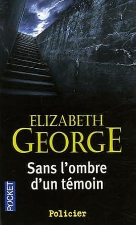 Sans l'ombre d'un témoin by Elizabeth George