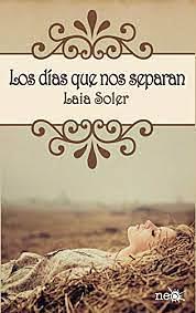 Los días que nos separan by Laia Soler